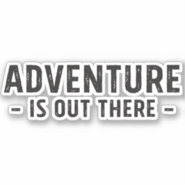 Pegatina La aventura está ahí fuera