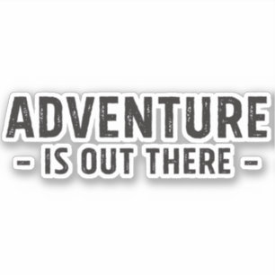 Pegatina La aventura está ahí fuera