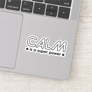 Pegatina La calma es una superpotencia
