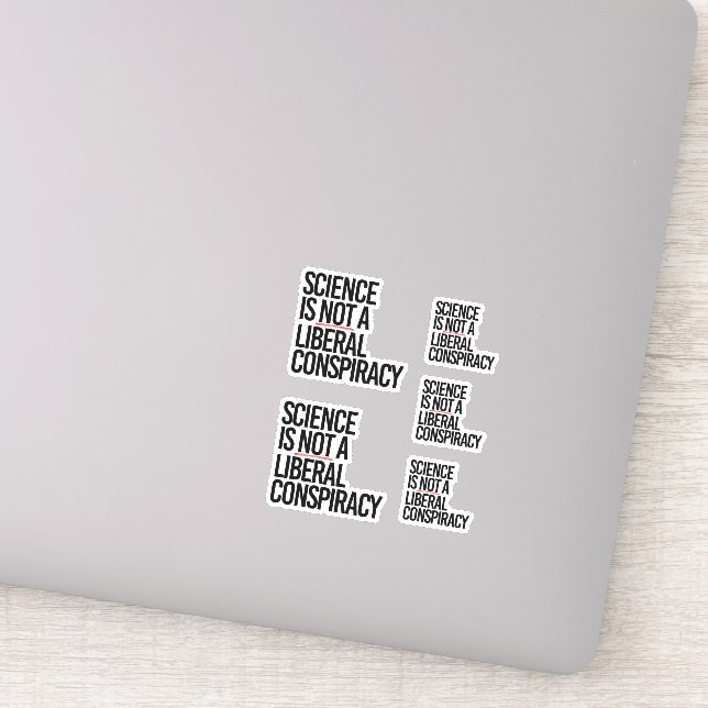PEGATINA LA CIENCIA NO ES UNA CONSPIRACIÓN LIBERAL (Detalle)