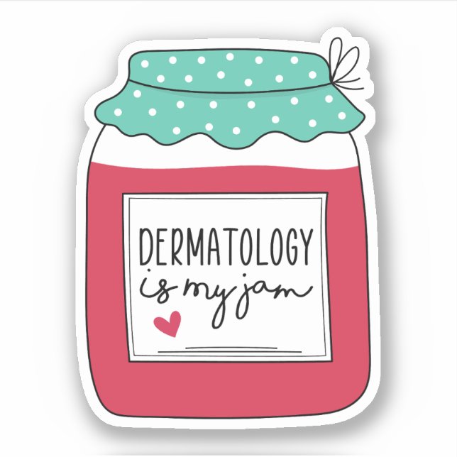 Pegatina La Dermatología Es Mi Jam, Estudiante De Dermatolo (Anverso)