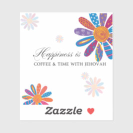 Pegatina La felicidad es... Café y tiempo con Jehová