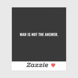 Pegatina La guerra no es la respuesta el texto blanco negro