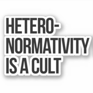 Pegatina La heteronormatividad es un culto