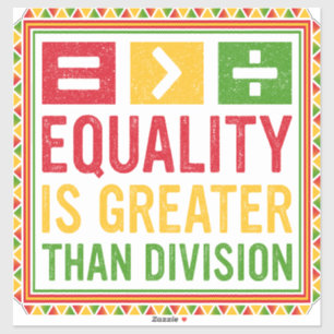 Pegatina La Igualdad Es Mayor Que La División Math Black Hi