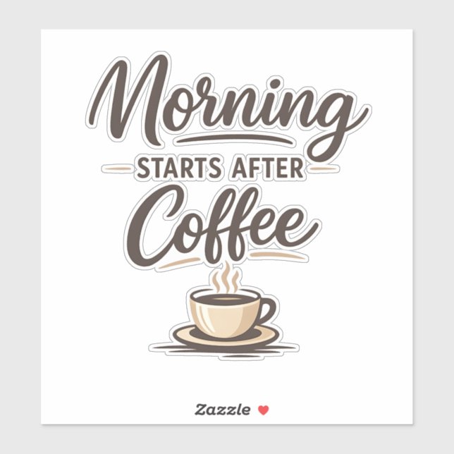 Pegatina La mañana empieza después del café - Café minimali (Hoja)