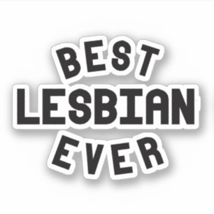 Pegatina La mejor lesbiana de todos los tiempos