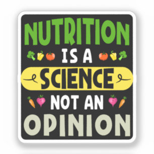 Pegatina La Nutrición Es Una Ciencia No Una Opinión Nutrici