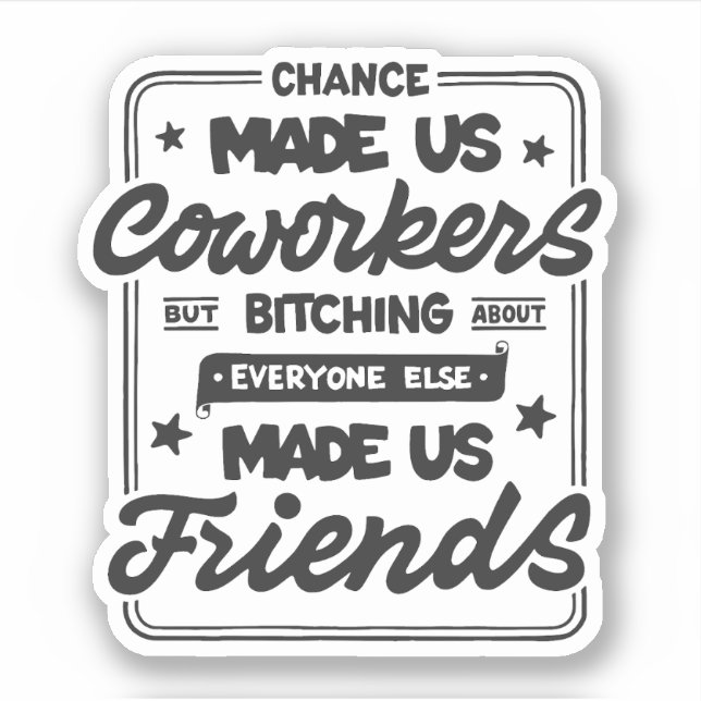 Pegatina La oportunidad nos hizo colegas (Anverso)