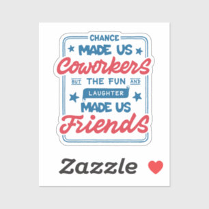 Pegatina La oportunidad nos hizo colegas