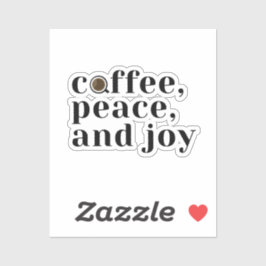 Pegatina La paz y la alegría del café
