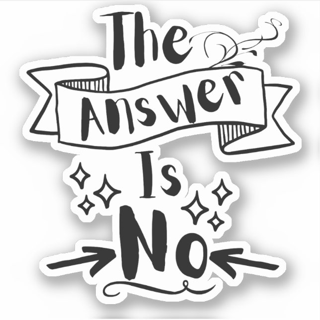 Pegatina La Respuesta No Es Cita Graciosa (Anverso)