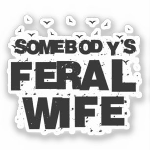 Pegatina La tía Feral de alguien - la tía graciosa