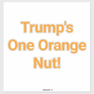 Pegatina ¡La única nuez naranja de Trump! Hankamer Artjunkh
