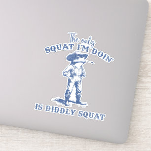 Pegatina La única plaza que estoy haciendo es la miseria.