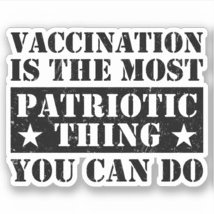 Pegatina La Vacunación Es Lo Más Patriótico Que Puedes Hace