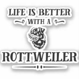 Pegatina La vida de la raza de perro de Rottweiler es mejor
