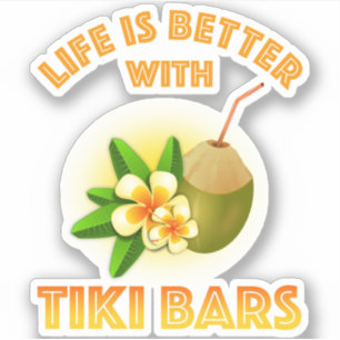 Pegatina La vida es mejor con los bares de Tiki