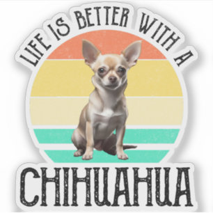 Pegatina La Vida Es Mejor Con Un Chihuahua