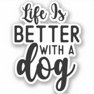 Pegatina La vida es mejor con un perro, un obsequio diverti