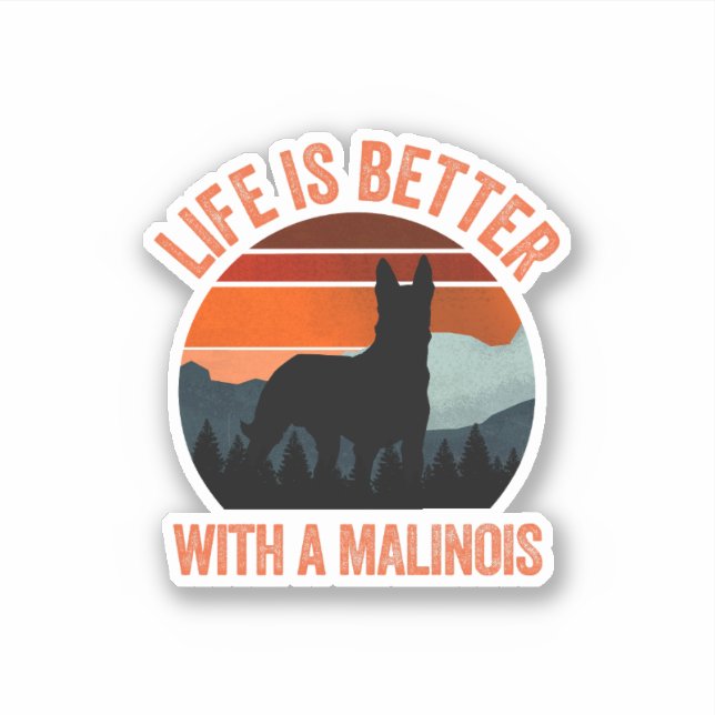 Pegatina La Vida Es Mejor Con Un Retro De Malinois (Anverso)