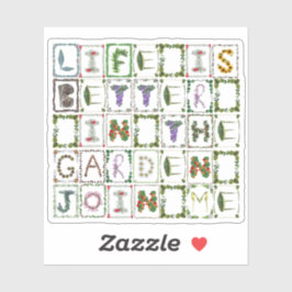 Pegatina La vida es mejor en el jardín.