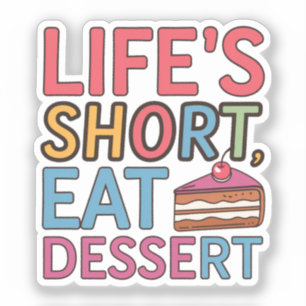Pegatina La vida es un postre corto