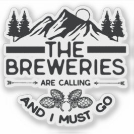 Pegatina Las Cervecerías están llamando y debo irme