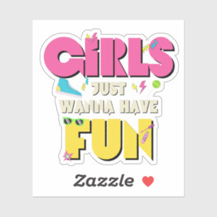 Pegatina Las chicas solo quieren divertirse nostalgia de lo