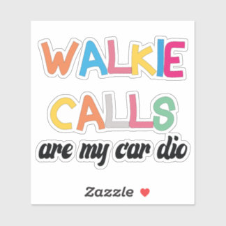 Pegatina Las llamadas Walkie son mi cardio