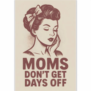 Pegatina Las mamás no tienen días libres Arte Retro Vintage