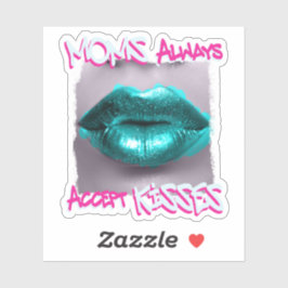 Pegatina Las mamás siempre aceptan besos