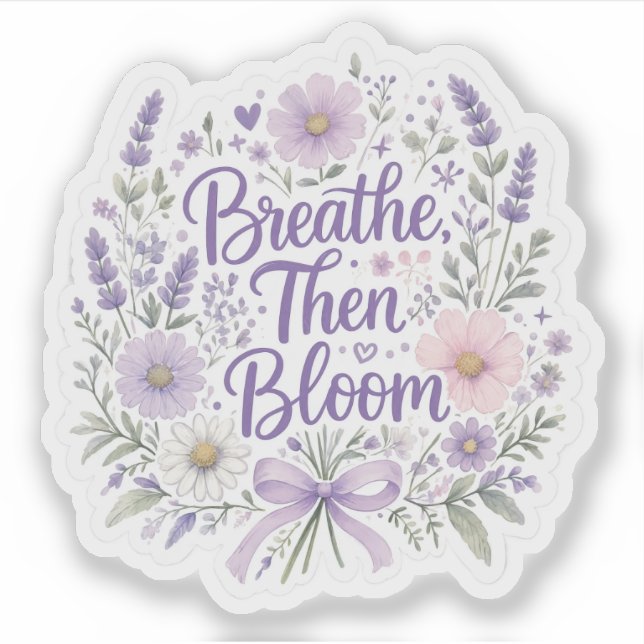 Pegatina Lavanda: Respira, Luego Florece (Anverso)