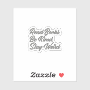 Pegatina Leer Libros. Sé Amable. Mantente Raro. Botella tér