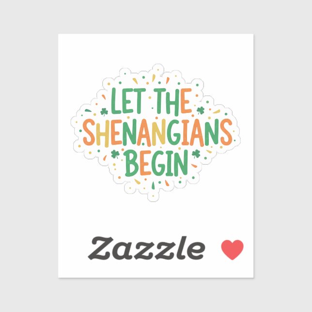 Pegatina Let The Shenanigans Begin Funny Party St Patrick  (Hoja)