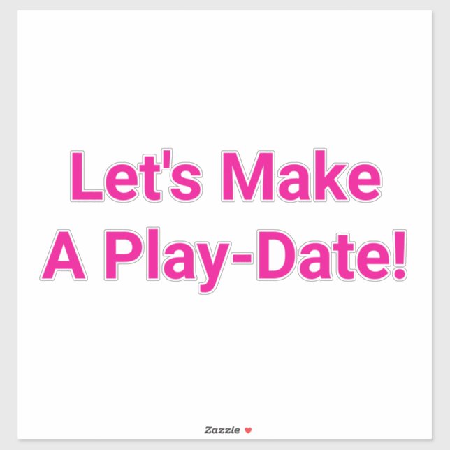Pegatina Let's Make A Play-Date Hankamer Artjunkhaus Fun! (Hoja)