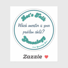 Pegatina Let's Talk Genealogy: Problem Child