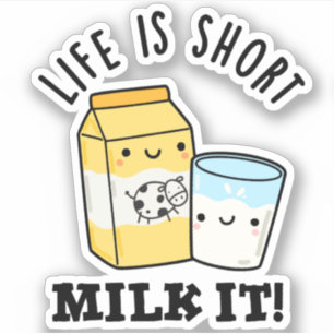 Pegatina LIfe Es Leche Corta It Funny Bebe Pun