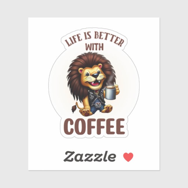 PEGATINA LIFE IS BETTER WITH A COFFEE, LION (Hoja)