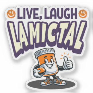 Pegatina Live, Laugh, Lamictal