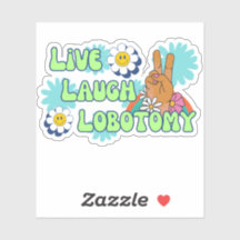Live Laugh Lobotomy Gracioso Meme 70 Retro