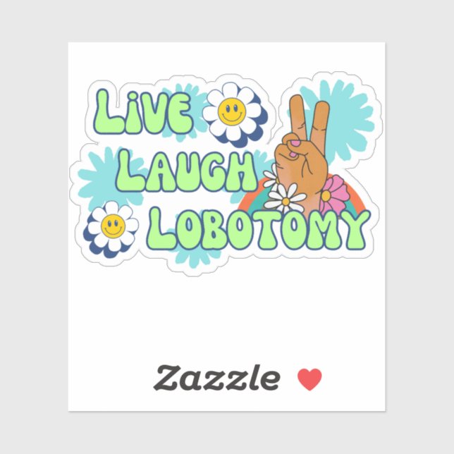 Pegatina Live Laugh Lobotomy Gracioso Meme 70 Retro (Hoja)