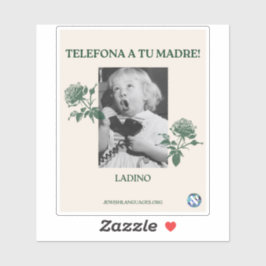 Pegatina ¡Llama A Tu Madre! Ladino