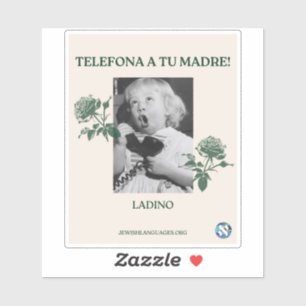 Pegatina ¡Llama A Tu Madre! Ladino