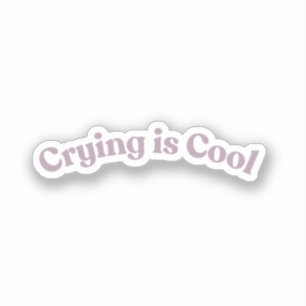 Pegatina Llorar es Cool Chiste Divertido de Salud Mental