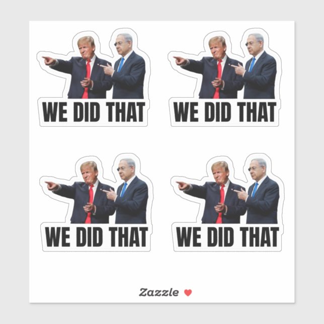 Pegatina Lo Hicimos - Trump y Netanyahu (Hoja)