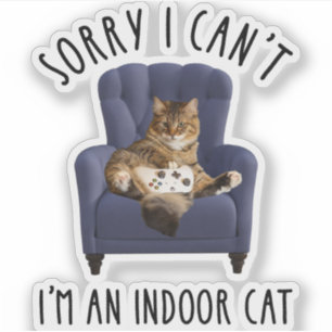 Pegatina Lo siento, no puedo. Soy un gato interior