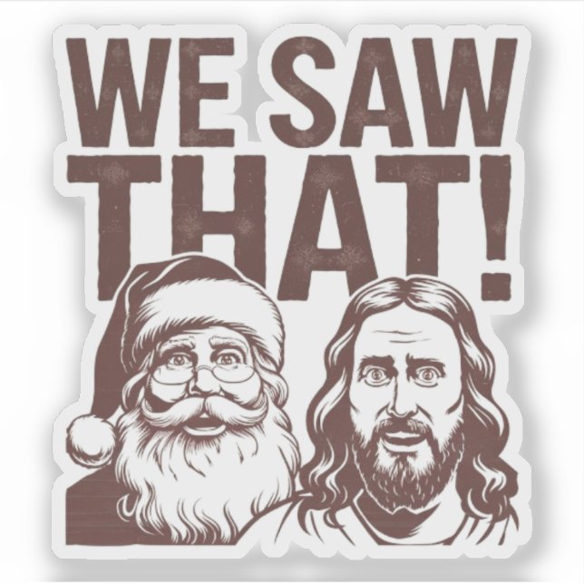 Pegatina ¡LO VIMOS! Papá Noel y Jesús siempre están mirando (Anverso)