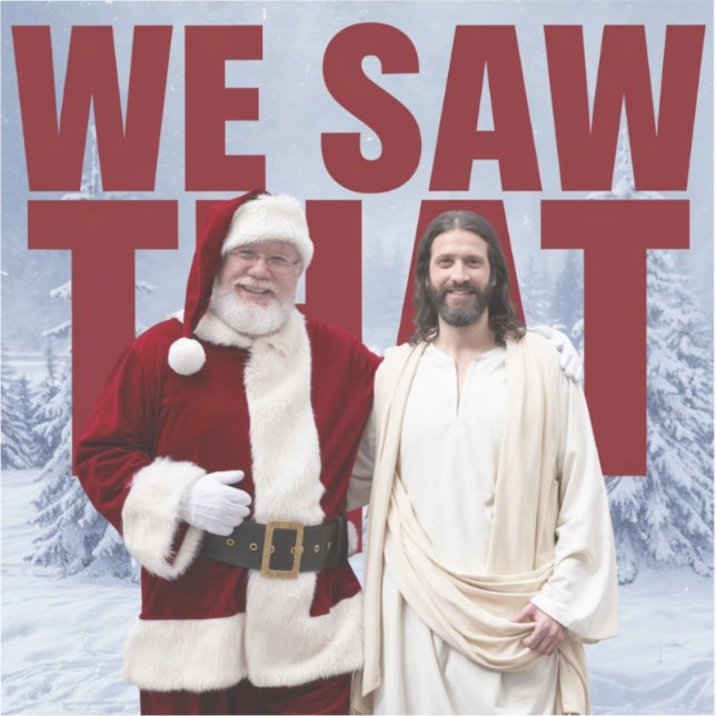 Pegatina ¡LO VIMOS! Santa y Jesús Siempre Están Vigilando (Anverso)