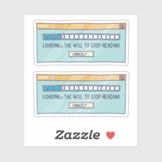 Pegatina Loading: The Will To Stop Reading